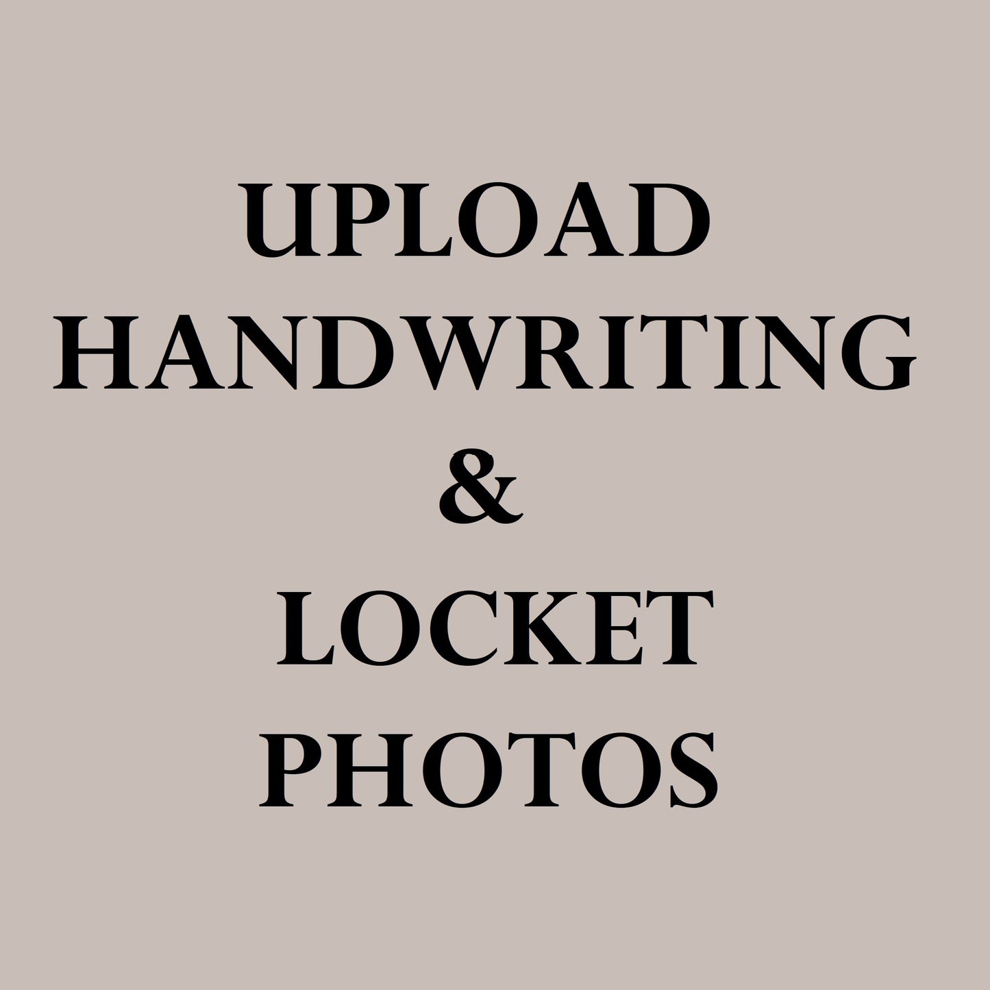 Upload Handwriting + Locket Photos